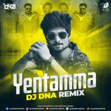 Yentamma (Remix) - DJ DNA [320Kbps] Mp3 Free Download
