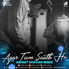 Agar Tum Saath Ho (Deep House Remix 2023) - Ashmit Chavan