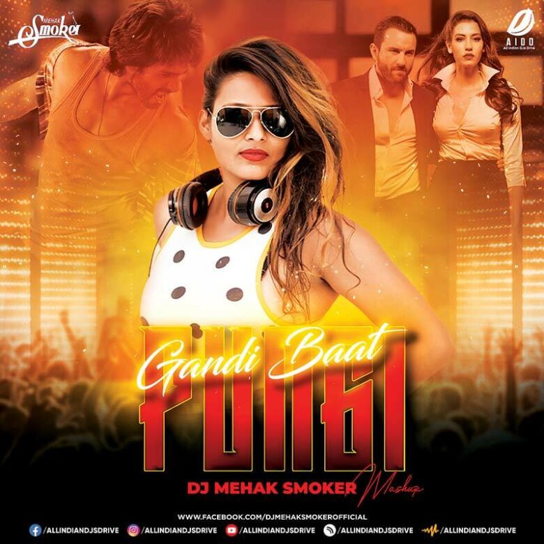 Gandi Baat X Pungi (Mashup) - DJ Mehak Smoker Gandi Baat X Pungi (Mashup Remix 2023) - DJ Mehak Smoker