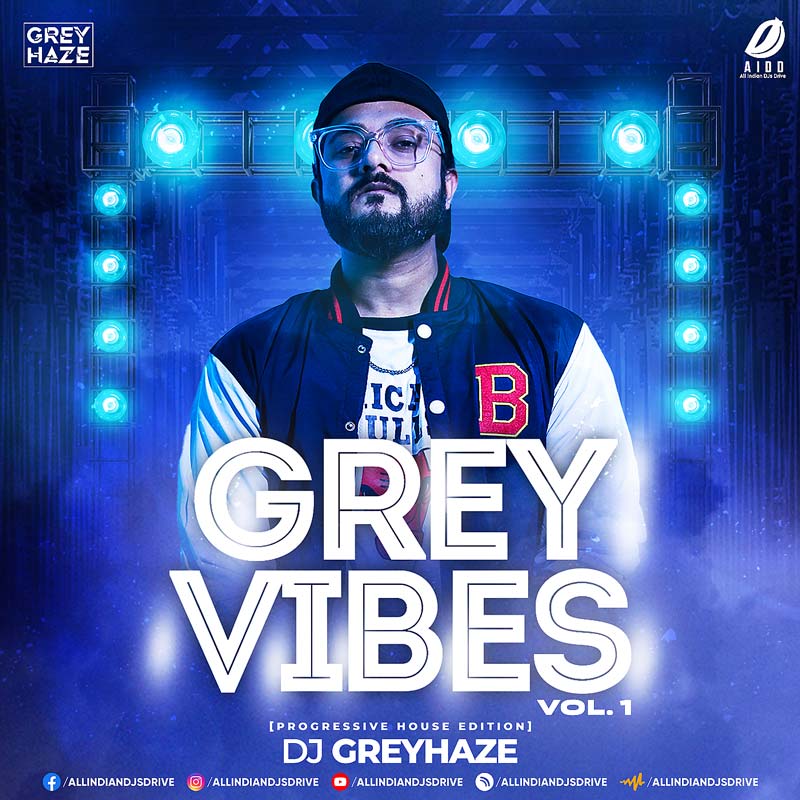 Grey Vibes Vol. 1 - DJ Greyhaze Album Song Free Download