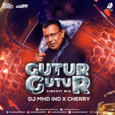 Gutur Gutur (Circuit Mix) - DJ MHD IND & Cherry Mp3 Download