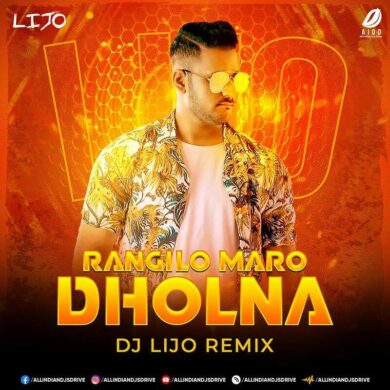 Rangilo Maro Dholna Remix - DJ Lijo 2023 Mp3 Free Download
