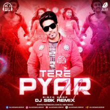 Tere Pyar Mein (Disco Drop) - DJ SBK Mp3 Free Download