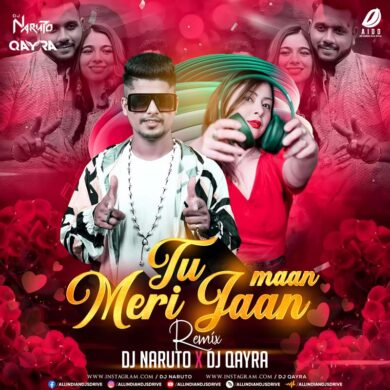 Tu Maan Meri Jaan (Circuit Mix 2023) - DJ Naruto & DJ Qayra