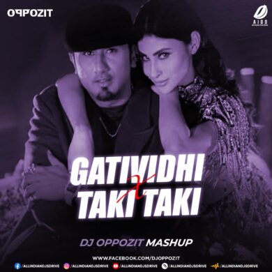 Gatividhi X Taki Taki (Mashup) - DJ Oppozit Mp3 Download