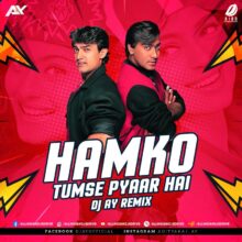 Humko Tumse Pyar Hai (Remix) - DJ AY Mp3 Free Download