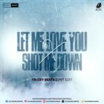 Let Me Love You X Shot Me Down Pvt Edit Tricky Beats let-me-love-you-x-shot-me-down-pvt-edit-tricky-beats