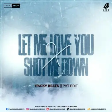 Let Me Love You X Shot Me Down (Pvt Edit) - Tricky Beats