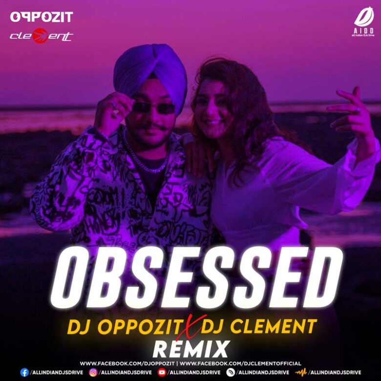 Obsessed (Remix) - DJ Oppozit & DJ Clement Mp3 Download