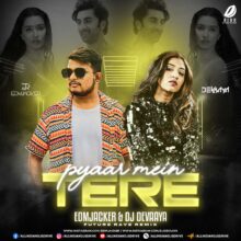 Tere Pyaar Mein (Remix) - EdmJacker & DJ Devaaya Mp3 Song