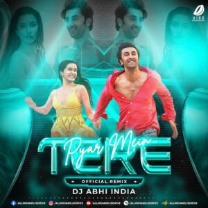 Tere Pyar Mein (Official Remix) - DJ Abhi India Tere Pyar Mein (Official Remix 2023) - DJ Abhi India