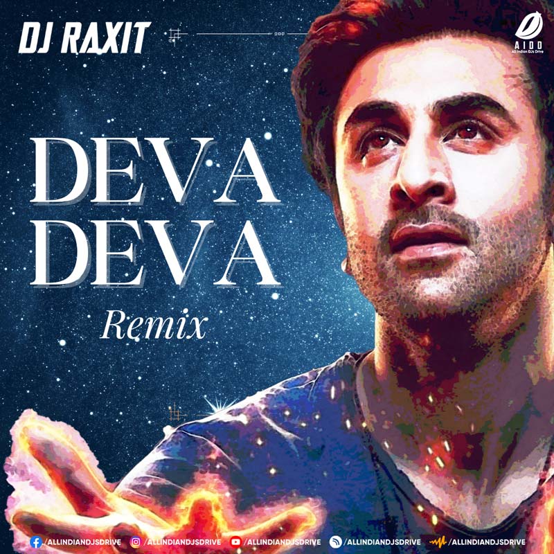 Deva Deva (Remix) - DJ Raxit 320Kbps Mp3 Free Download