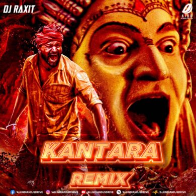 Kantara (Remix) - DJ Raxit 320Kbps Mp3 Free Download
