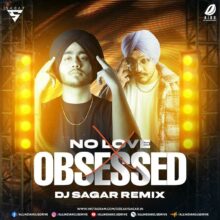 No Love X Obsessed (Mashup) - DJ Sagar Mp3 Download