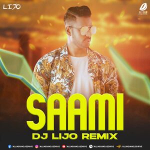 Saami Saami (Mashup 2023) - DJ Lijo Saami Saami (Mashup 2023) - DJ Lijo Mp3 Free Download