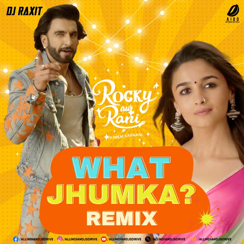 What Jhumka? (Remix) - DJ Raxit Mp3 Song Free Download