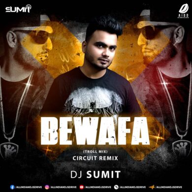 Bewafa (Troll Mix) - DJ Sumit Mp3 Song Free Download