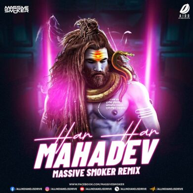 Har Har Mahadev Remix - Massive Smoker Mp3 Download