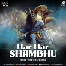 Har Har Shambhu (Remix 2023) - DJ Lucky India & DJ Som