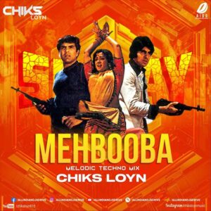 Mehbooba (Melodic Techno Mix) - Chiks Loyn Mehbooba (Melodic Techno Mix) - Chiks Loyn Mp3 Download