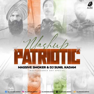 Patriotic Mashup 2023 - Massive Smoker & DJ Sunil Kadam