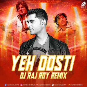 Yeh Dosti (Mashup 2023) - DJ Raj Roy Yeh Dosti (Mashup 2023) - DJ Raj Roy Mp3 Free Download