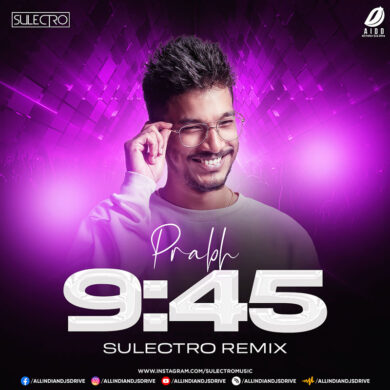 9-45 (Prabh) - Sulectro Remix Mp3 Song Free Download