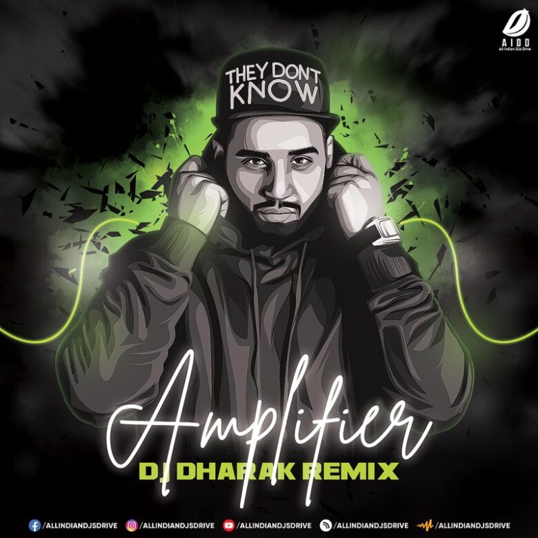 Amplifier - Imran Khan (Remix) - DJ Dharak Mp3 Download