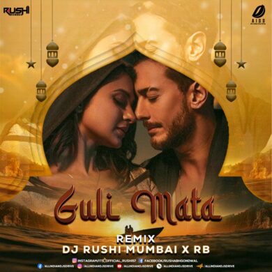 Guli Mata (Remix) - DJ Rushi Mumbai & RB Mp3 Download