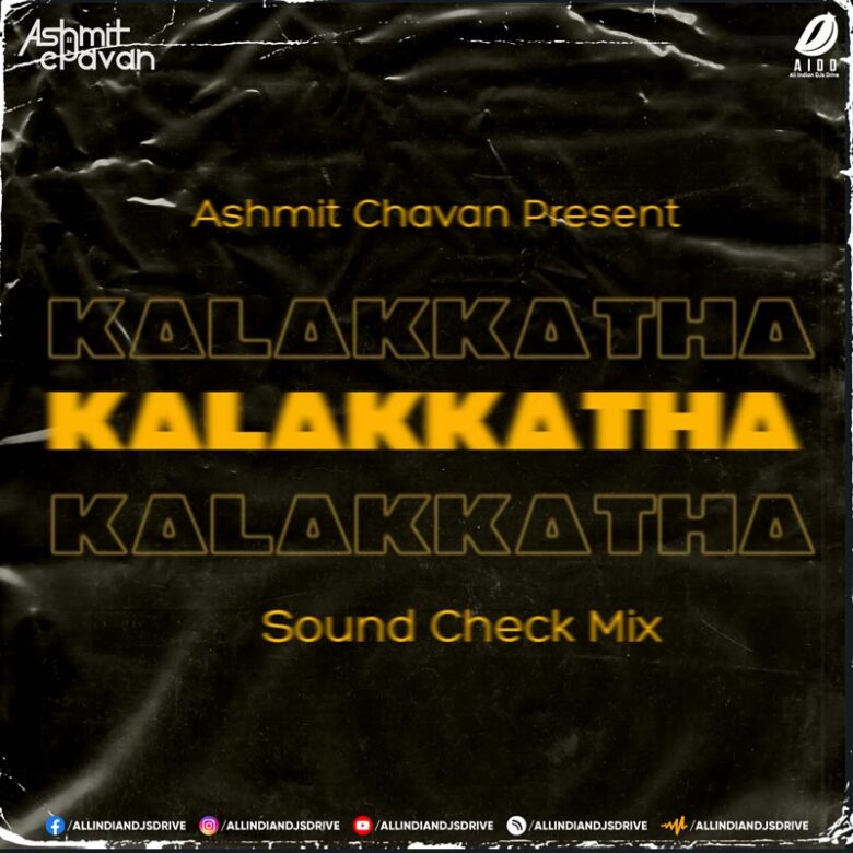 Kalakkatha - Ashmit Chavan (Sound Check Mix) Kalakkatha - Ashmit Chavan (Sound Check Mix) Mp3 Download
