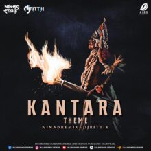Kantara (Theme) - NINAd & DJ Rittik Mp3 Free Download