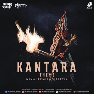 Kantara (Theme) - NINAd & DJ Rittik Kantara (Theme) - NINAd & DJ Rittik Mp3 Free Download
