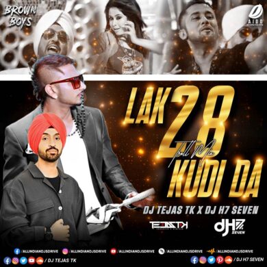 Lak 28 Kudi Da (Troll Mix) - DJ Tejas TK & DJ H7 Seven
