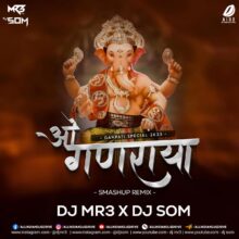 O Ganaraya (Smashup) - DJ MR3 & DJ SOM Free Download