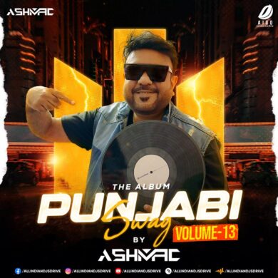 Punjabi Swag Vol. 13 - DJ Ashmac Album Free Download