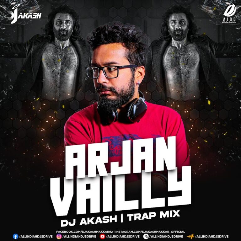 Arjan Vailly (Trap Mix 2023) DJ Akash Mp3 Free Download