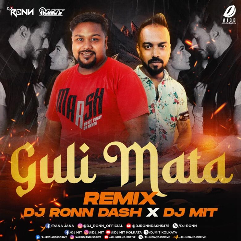 Guli Mata (Remix) - DJ Ronn & DJ Mit Mp3 Free Download