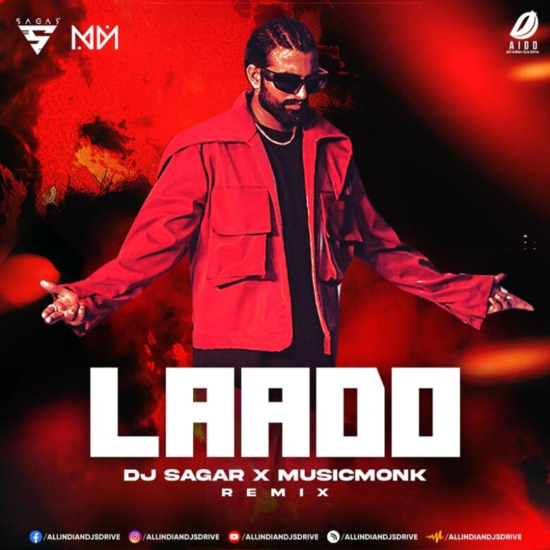 Laado (Remix) - DJ Sagar X Musicmonk Mp3 Free Download