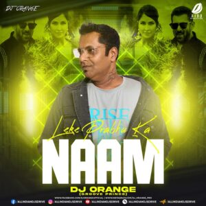Leke Prabhu Ka Naam (Remix) - DJ Orange [Tiger 3 Song 2023]