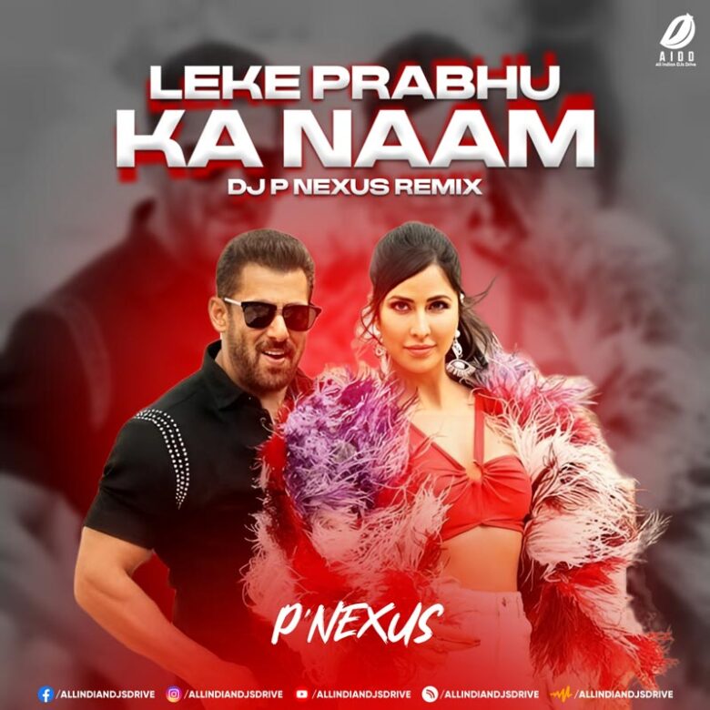 Leke Prabhu Ka Naam (Remix) - DJ P Nexus Leke Prabhu Ka Naam (Remix) - DJ P Nexus Mp3 Download