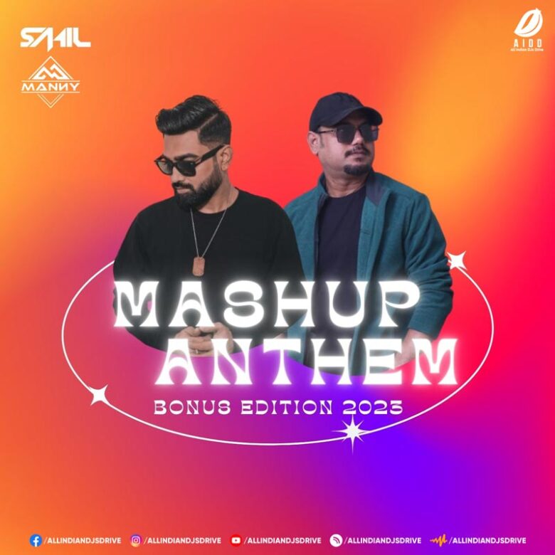 Mashup Anthem (Bonus Edition 2023) - DJ Sahil & DJ Manny Mashup Anthem (Bonus Edition 2023) - DJ Sahil & DJ Manny