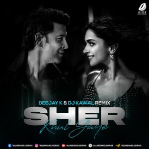 Sher Khul Gaye (Remix 2024) - Deejay K & DJ Kawal [Fighter]
