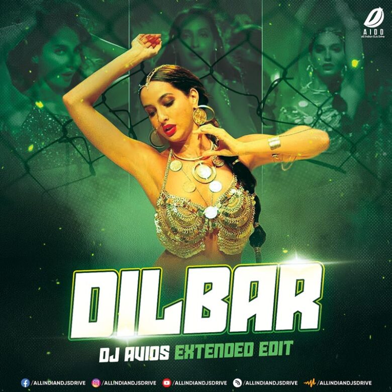 Dilbar (Extended Edit) - DJ Avios Remix Mp3 Free Download