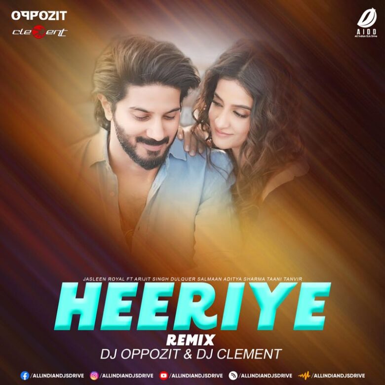 Heeriye (Remix) - DJ Oppozit & DJ Clement Mp3 Free Download