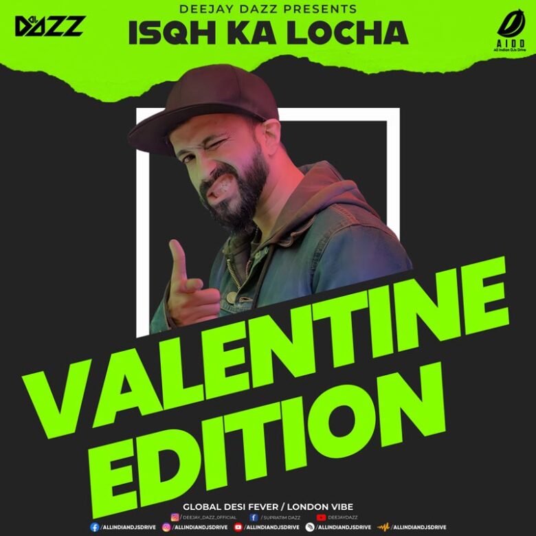 Isqh Ka Locha (Valentine Edition) - DJ Dazz [2024 Album]