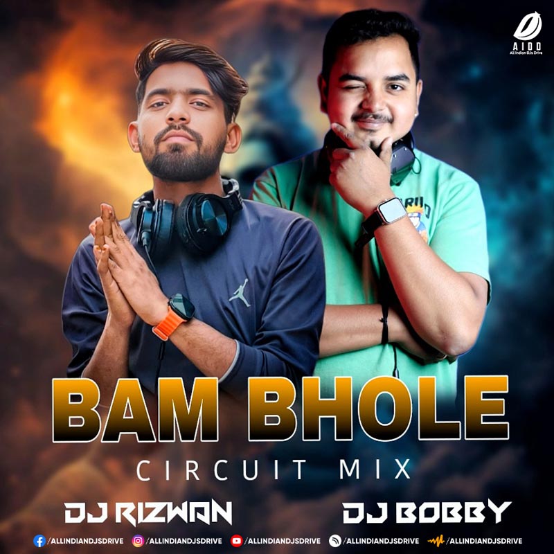 Bam Bhole (Circuit Mix) DJ Rizwan & DJ Bobby Mp3 Download