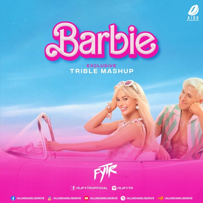 Barbie Girl (Mashup 2024) - DJ FYTR Mp3 Free Download