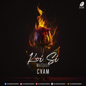 Koi Si (Afsana Khan And Nirmaan 2024) - Cvam Mashup