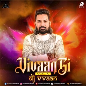 Vivaangi Vol. 4 (2024 Holi Edition Remix) - DJ Vvaan [NEW]