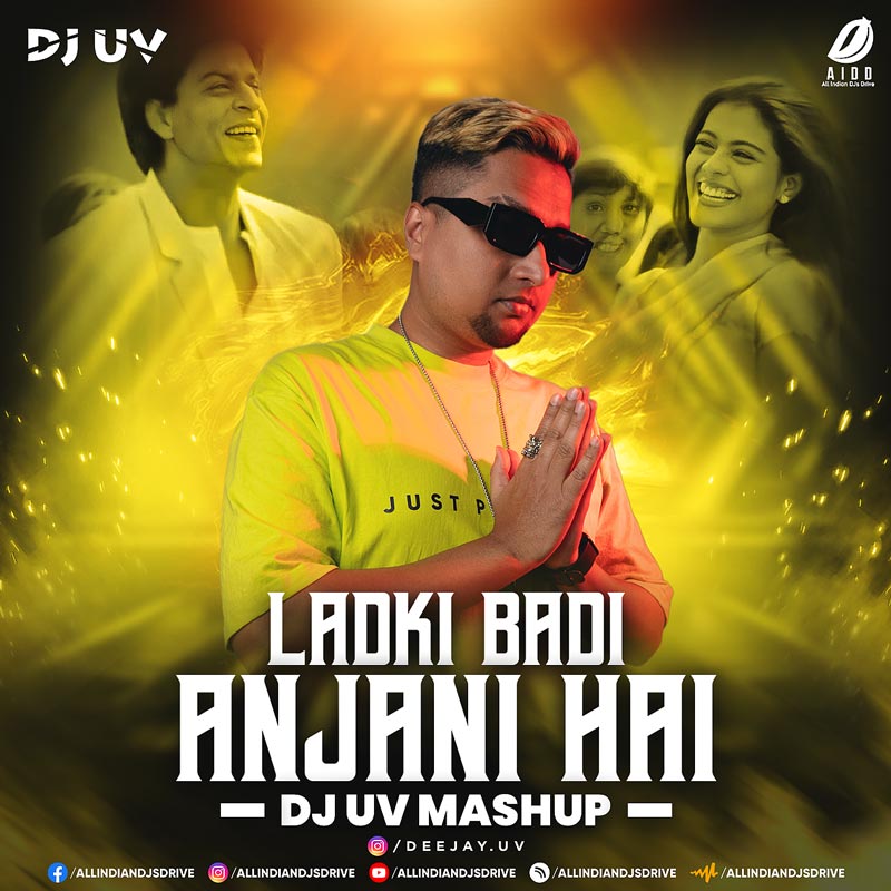 Ladki Badi Anjani Hai (Remix Mashup 2024) - DJ UV